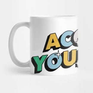 Accept Yourself - Positive Vibes Motivation Quote Mug